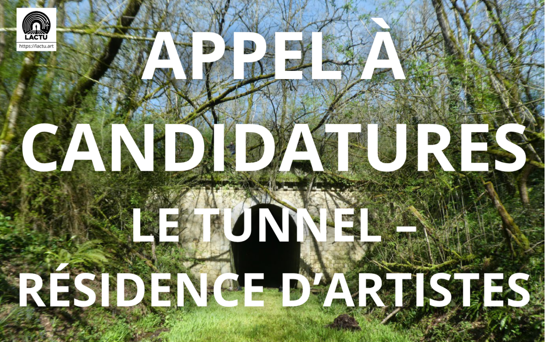Appel à résidence  – LACTU (Lieu d’Art Contemporain Tunnel)